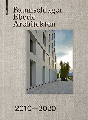 Baumschlagere Eberle Architekten 2010-2020 Buchcover mit dem Titel „Baumschlagere Eberle Architekten 2010-2020“ und Bild eines modernen Gebäudes.